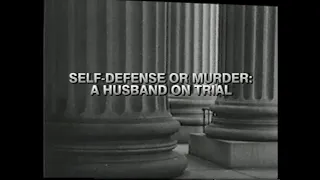 Trial Story - Self-Defense or Murder: A Husband on Trial (1996)