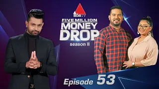 Five Million Money Drop S2 | Episode 53 | Sirasa TV