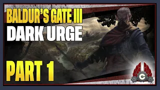 CohhCarnage Plays Baldur's Gate III (Dark Urge/Monk/Honor Mode/No Save Scum) - Episode 1