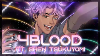 4BLOOD - Shen Tsukuyomi (Song Cover)
