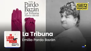 Un libro una hora 228 | La Tribuna | Emilia Pardo Bazán