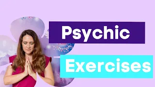 Psychic Exercises (3 Easy ones)