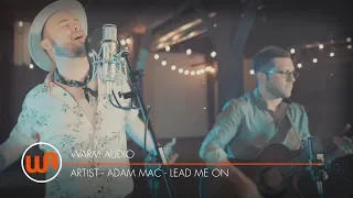 Warm Audio // Adam Mac "Lead Me On" - Live Acoustic - WA-47jr | WA-14