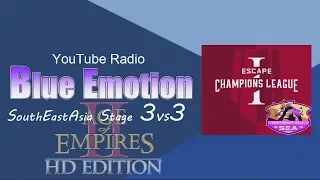 [AoE2]Blue Emotion #Ex12[Escape Champions League : SouthEastAsia Stage 3vs3]