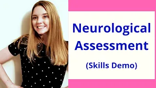 NEUROLOGICAL ASSESSMENT (SKILLS DEMO)