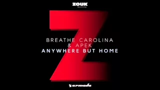 Anywhere but Home - Breathe Carolina & APEK