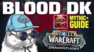 M+ Blood Death Knight Guide | DRAGONFLIGHT