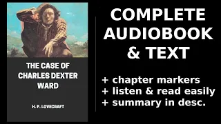 The Case of Charles Dexter Ward 📖 By H. P. Lovecraft. FULL Audiobook