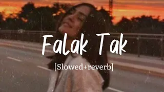 Falak Tak Chal Sath Mere ll [Slowed+reverb] #lofi #lofihiphop #chillvibes @Melodyradio777