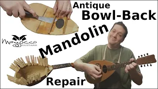 Mandolin Repair - Antique Bowl-back Mandolin