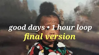 SZA •Good Days (1 hour loop final version) :)