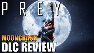 PREY - Mooncrash | DLC Review