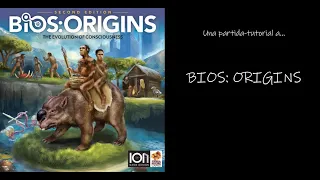 BIOS: ORIGINS - Una partida-tutorial