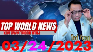 TOP WORLD NEWS [XOV XWM NTIAJ TEB TSHIAB HNUB NO] & UPDATE ROG UKRAINE 03/24/2023 (NEW/TSHIAB)