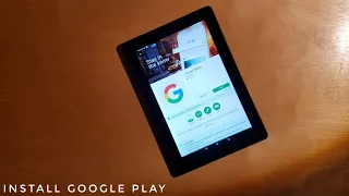 How to Install Google Play on Kindle Fire