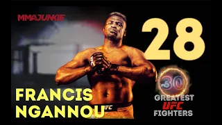 No. 28: Francis Ngannou | The 30 Greatest UFC Fighters of All Time