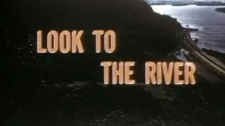 Look to the River: Columbia River Opens New Opportunities for Enterprise (1954)