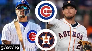 Chicago Cubs vs Houston Astros - Full Game Highlights | May 27, 2019 | 2019 MLB Season