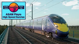 Train Sim World 2: A High Speed Sunrise! [Class 395 Javelin, Southeastern HighSpeed] | ASAM Plays