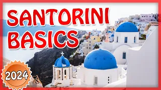 Santorini 2024 Beginner’s Guide [ALL THE BASICS in 5 min]