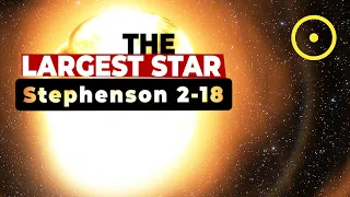 Largest Star in the Universe is Stephenson 2-18