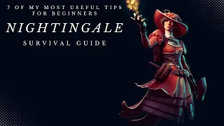 Nightingale 🌀Starting Guide - 7 Most Useful Things I've Learned (Beginner Guide, Tips & Tricks)