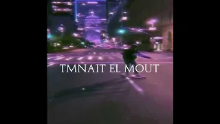 Cheb Mehdi  - Tmnait el Mout ( Slowed & Reverb )