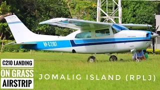 Cessna 210 | Short Field Landing | Jomalig Island