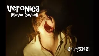 VERONICA MOVIE REVIEW (Kerry53421)