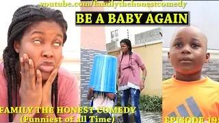 FUNNY VIDEO (BE A BABY AGAIN) (Family The Honest Comedy) (Episode 195)