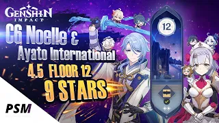 Spiral Abyss 4.5 | C6 Noelle Geo and Ayato International  | Floor 12 - 9 Stars | Genshin Impact