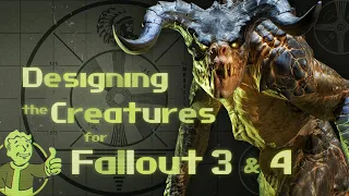 Designing the Creatures for Fallout 3 & 4 |  A Developer Retrospective