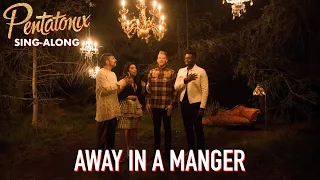 [SING-ALONG VIDEO] Away In A Manger – Pentatonix