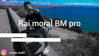 Rai moral - BM pro (official Music)