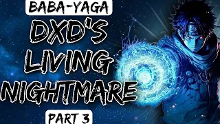What if Naruto Becomes  Baba Yaga Of DXD || DXD's Living Nightmare || Part 3