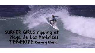 Playa de Las Américas // Tenerife // Canary Islands // SURFER GIRLS ripping