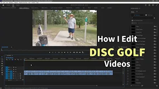 How I Edit a Disc Golf Video