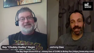 The Bay Ragni Show #58 w/ Johnny Dee of DORO / Britny Fox