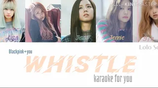 BLACKPINK 5th members 'Whistle' [version Karaoke] || Color Coded Lyrics Eng