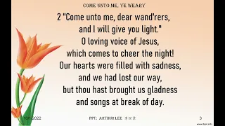 191 Come unto Me, ye Weary (I will give you rest)