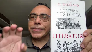 UMA BREVE HISTÓRIA DA LITERATURA - JOHN SUTHERLAND