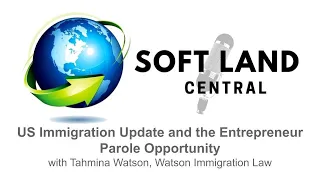 US Immigration Update and the Entrepreneur Parole Opportunity