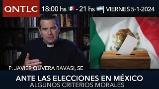 🇲🇽 ELECCIONES en MÉXICO 🇲🇽. CRITERIOS y principios morales