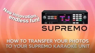How To Transfer Your Photos To Your Supremo Karaoke Unit (TJ Supremo TKR-306P)