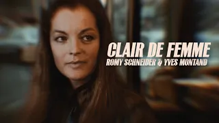 Clair de femme | Romy Schneider & Yves Montand