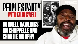 Donnell Rawlings On The Genius Of Charlie Murphy & Chappelle’s ‘Lost Episodes’ | People's Party Clip