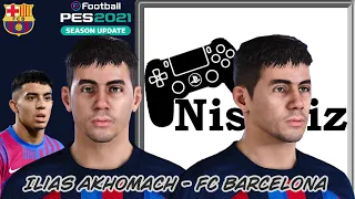 Ilias Akhomach Face Build PES 2021 | PES 2020 | FC Barcelona | NisNiz Channel