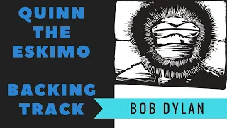 Quinn The Eskimo - Backing Track - Bob Dylan (Phish Style)