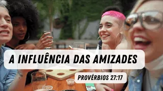 A influência das amizades #mensagensdereflexao #mensagens