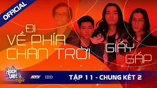 [ROCK VIỆT - TIGER] TẬP 11 - VÒNG CHUNG KẾT 2 | Giấy Gấp - Đi Về Phía Chân Trời